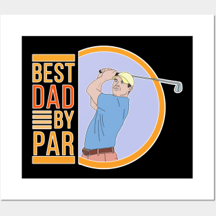 Best Dad By Par Posters and Art